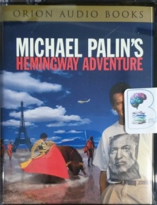 Hemingway Adventure written by Michael Palin performed by Michael Palin on Cassette (Unabridged)